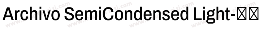 Archivo SemiCondensed Light字体转换